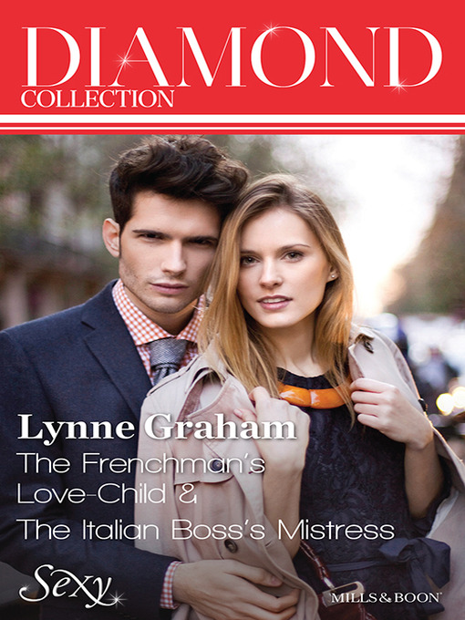 Title details for Lynne Graham Diamond Collection 201307/The Frenchman's Love-Child/The Italian Boss's Mistress by Lynne Graham - Available